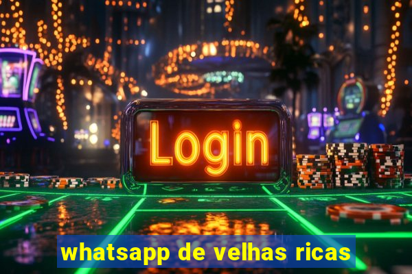 whatsapp de velhas ricas